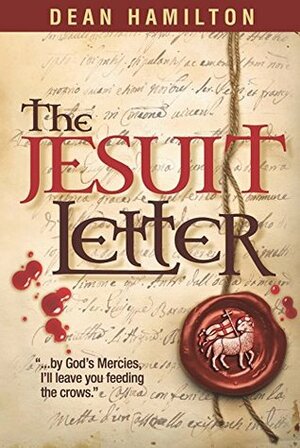 The Jesuit Letter (The Tyburn Folios Book 1) by Dean Hamilton