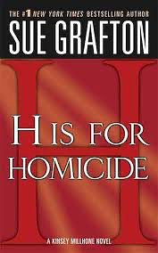 H Is for Homicide by Sue Grafton