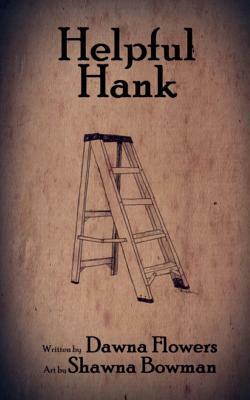 Helpful Hank: Super Short Horror Story for Children by Dawna Flowers