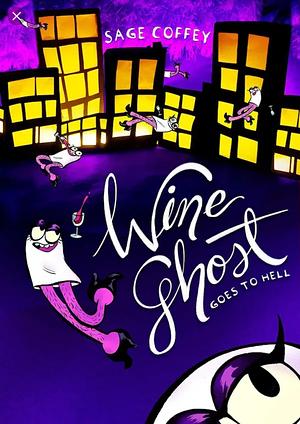 Wine Ghost Goes to Hell by Sage Coffey