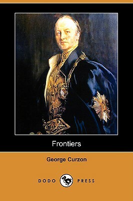 Frontiers (Dodo Press) by George Curzon