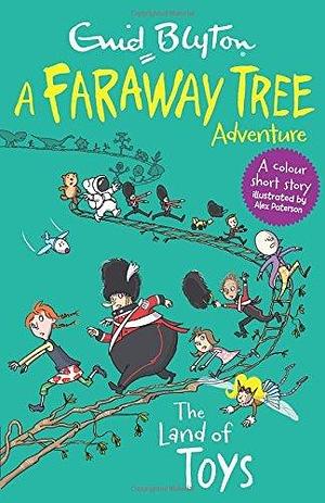 The Land Of Toys by Alex Paterson, Enid Blyton