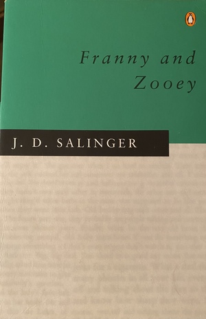 Franny and Zooey by J.D. Salinger