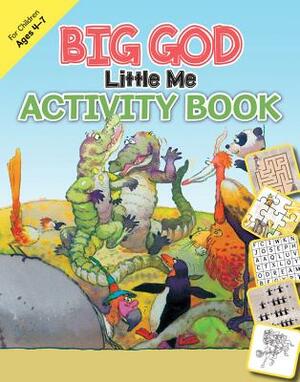 Big God, Little Me Activity Book: Ages 4-7 by Isabelle Gao, Leyah Jensen