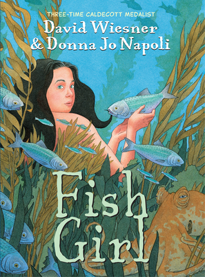 Fish Girl by David Wiesner, Donna Jo Napoli