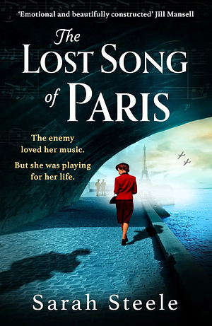 The Lost Song of Paris by Sarah Steele