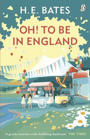 Oh! To Be In England by H.E. Bates