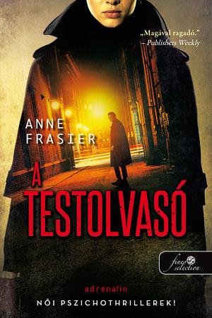 A testolvasó by Anne Frasier