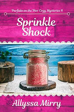 Sprinkle Shock by Allyssa Mirry