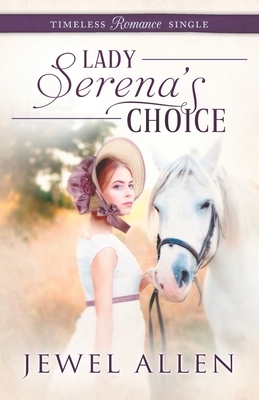 Lady Serena's Choice by Jewel Allen