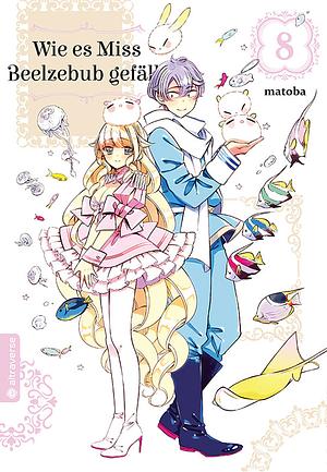 Wie es Miss Beelzebub gefällt, Band 8 by matoba