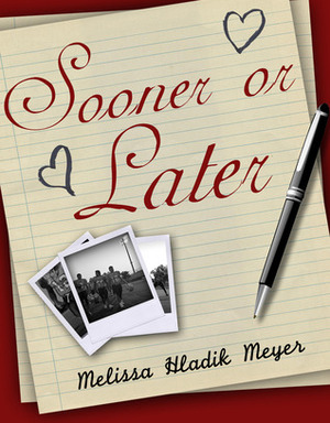 Sooner or Later by Melissa Hladik Meyer