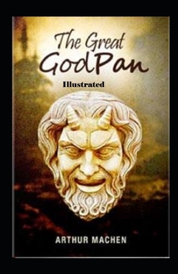 The Great God Pan Illustrated by Arthur Machen