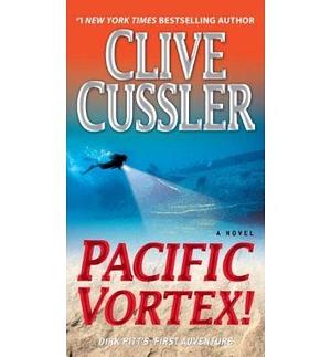 By Clive Cussler Pacific Vortex!: A Novel by Clive Cussler, Clive Cussler