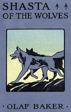 Shasta of the Wolves by Travis Scott Greer, Olaf Baker