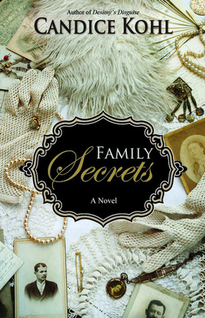 Family Secrets by Candice Kohl
