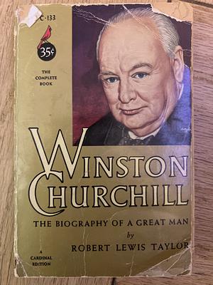 Winston Churchill by Robert Lewis Taylor
