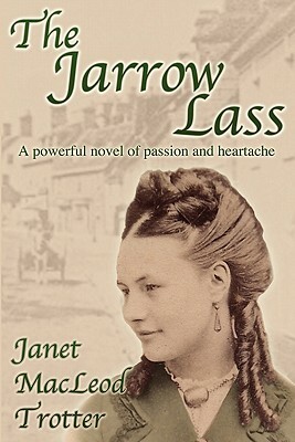 The Jarrow Lass by Janet MacLeod Trotter