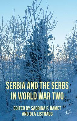 Serbia and the Serbs in World War Two by Sabrina P. Ramet