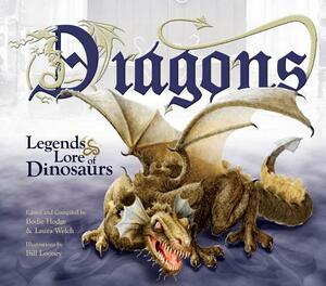 Dragons: Legends & Lore of Dinosaurs by 