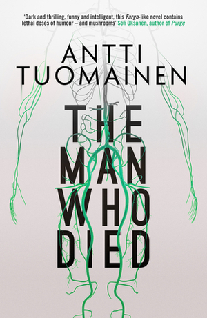 The Man Who Died by David Hackston, Antti Tuomainen