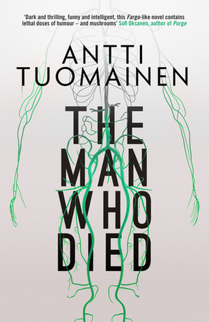 The Man Who Died by Antti Tuomainen, David Hackston