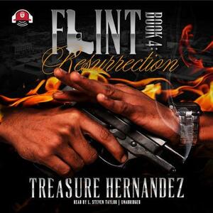 Flint, Book 4: Resurrection by Treasure Hernandez