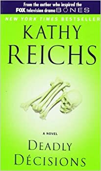 Smrtiace rozhodnutie by Kathy Reichs