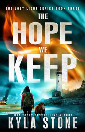 The Hope We Keep by Kyla Stone