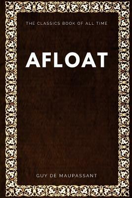 Afloat by Guy de Maupassant