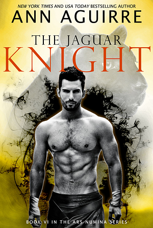 The Jaguar Knight by Ann Aguirre