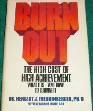 Burnout: The High Cost of High Achievement by Herbert J. Freudenberger, Geraldine Richelson