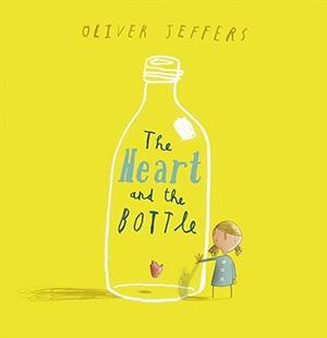 The Heart and the Bottle With CD by Oliver Jeffers