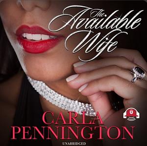 The Available Wife: Part 1 by Carla Pennington