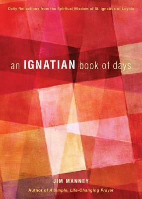 An Ignatian Book of Days by Jim Manney