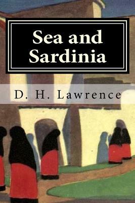 Sea and Sardinia by D.H. Lawrence