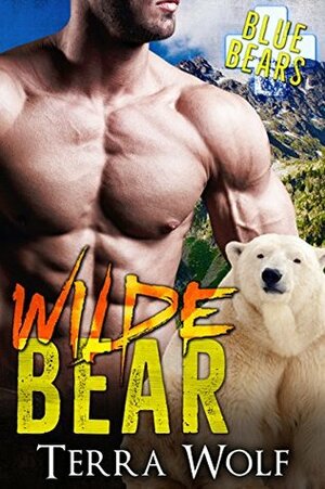 Wilde Bear by Terra Wolf, Holly Eastman