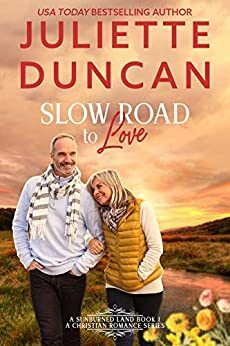 Slow Road to Love by Juliette Duncan