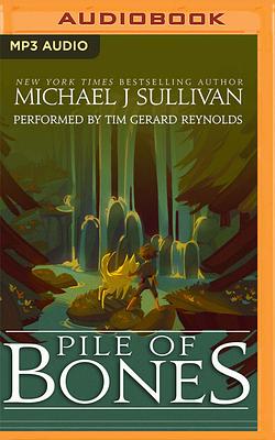 Pile of Bones by Michael J. Sullivan