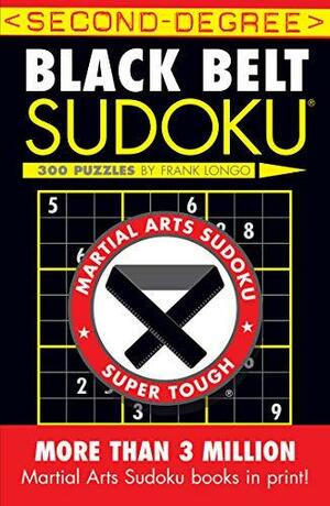 Second-Degree Black Belt Sudoku® by Frank Longo