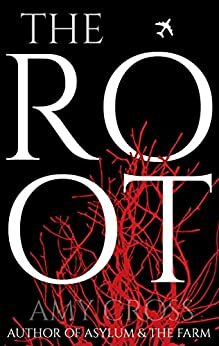 The Root by Amy Cross