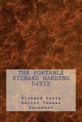 The Portable Richard Harding Davis by Richard Harding Davis