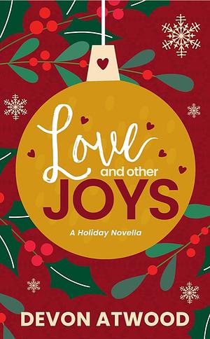 Love and Other Joys by Devon Atwood