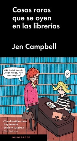 Cosas raras que se oyen en las librerías by Jen Campbell, Bernardo Domínguez Reyes