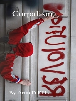 Corpalism by Arun D. Ellis