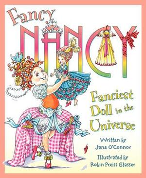 Fancy Nancy: Fanciest Doll in the Universe by Jane O'Connor