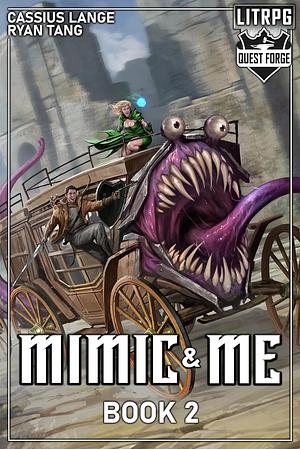 Mimic & Me 2 by Ryan Tang, Cassius Lange