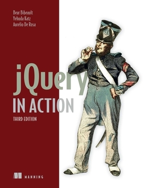 Jquery in Action by Bear Bibeault, Aurelio De Rosa, Yehuda Katz