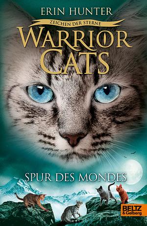 Warrior Cats - Zeichen der Sterne. Spur des Mondes by Erin Hunter