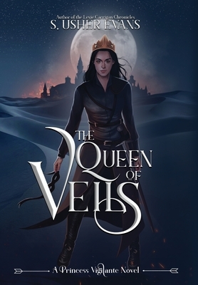 The Queen of Veils by S. Usher Evans